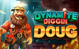 Dynamite Digging Doug