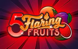 5 Flaring Fruits