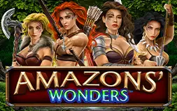 Amazons' Wonders