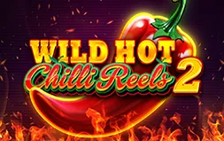 Wild Hot Chilli Reels 2