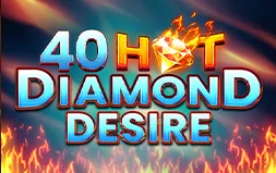 40 Hot Diamond Desire