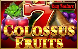 Colossus Fruits