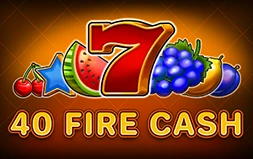 40 Fire Cash