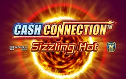 Cash Connection-Sizzling Hot™
