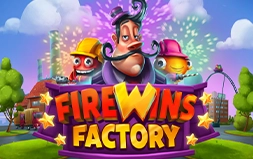 FireWins Factory
