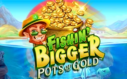 Fishin' bigger Pots Of Gold
