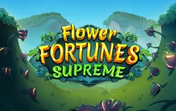 Flower Fortunes Supreme
