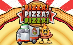PIZZA! PIZZA? PIZZA!